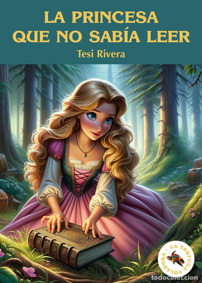 Libri: LA PRINCESA QUE NO SABIA LEER - RIVERA BLANCO, TESI