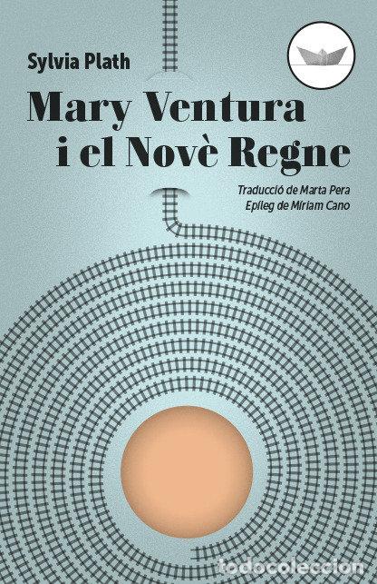 Libri: MARY VENTURA I EL NOVE REGNE - PLATH, SYLVIA