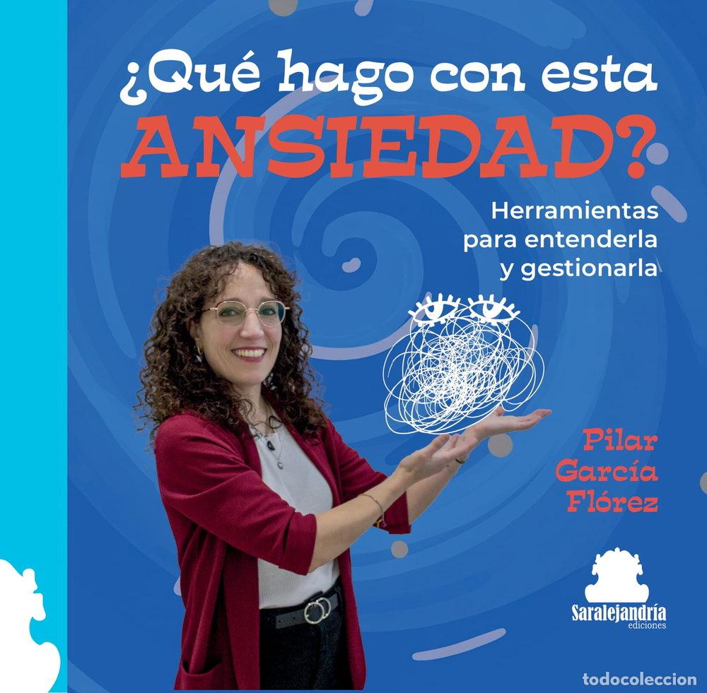 B&uuml;cher: QUE HAGO CON ESTA ANSIEDAD - GARCIA FLOREZ, PILAR