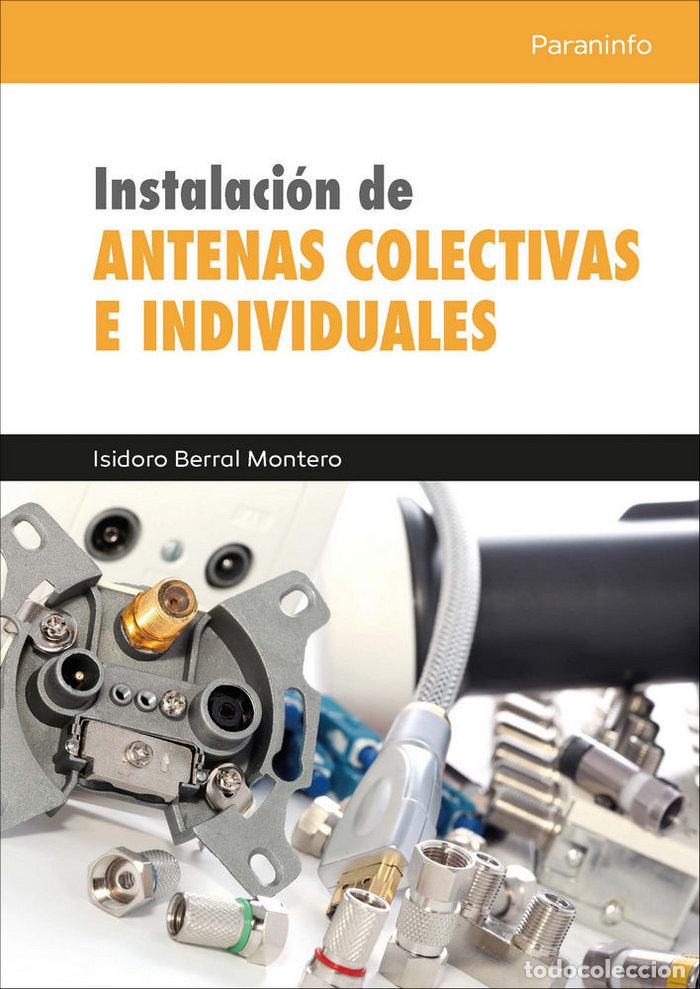 Libros: INSTALACION DE ANTENAS COLECTIVAS E INDIVIDUALES - BERRAL MONTERO, ISIDORO