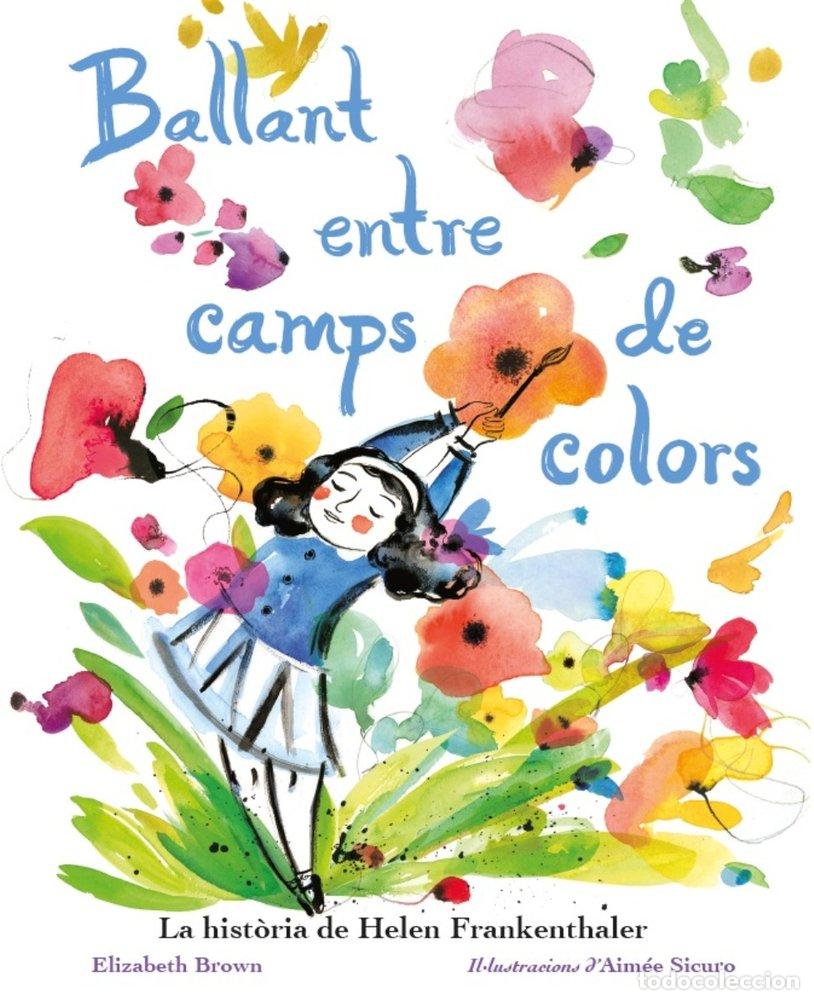 Libros: BALLANT ENTRE CAMPS DE COLORS - ELIZABETH, BROWN