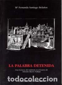 Libros: PALABRA DETENIDA, LA - SANTIAGO BOLA&Ntilde;OS, M&ordf; FERNANDA