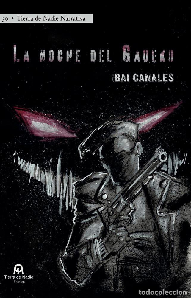 Libros: LA NOCHE DEL GAUEKO - CANALES, IBAI