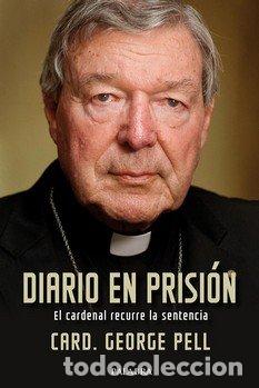 Libros: DIARIO EN PRISION - CARDENAL GEORGE PELL