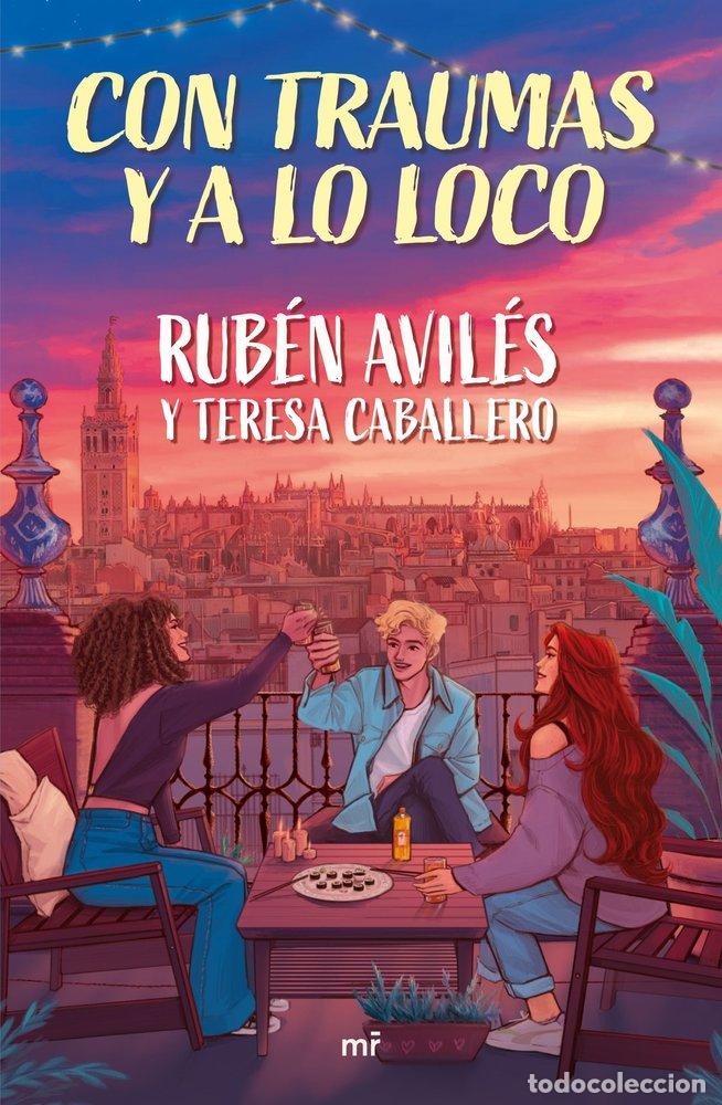Livres: CON TRAUMAS Y A LO LOCO - AVILES Y TERESA CABALLERO, RUBEN