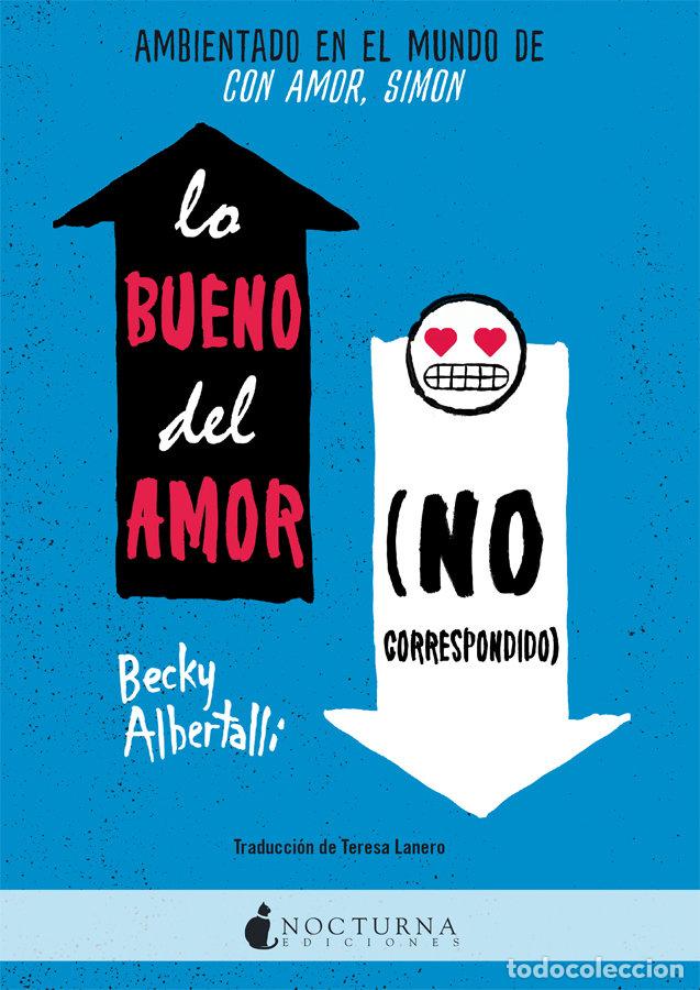 Livres: LO BUENO DEL AMOR NO CORRESPONDIDO - ALBERTALLI, BECKY