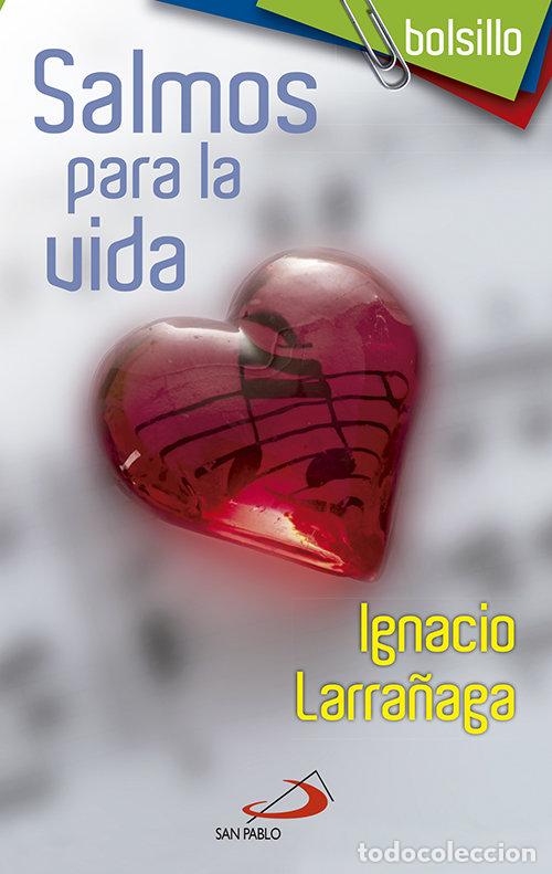 B&uuml;cher: SALMOS PARA LA VIDA - LARRA&Ntilde;AGA ORBEGOZO, IGNACIO