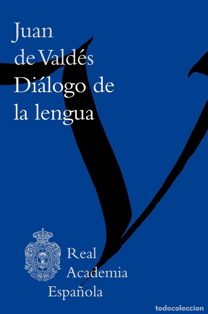 Livres: DIALOGO DE LA LENGUA - JUAN DE VALDES