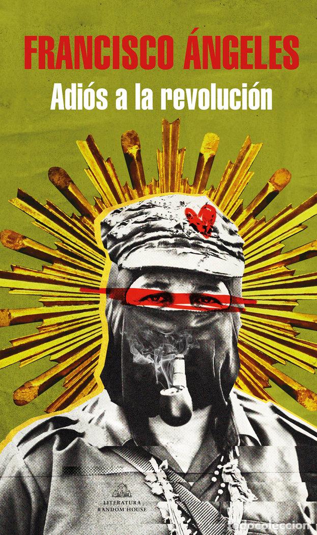 Livres: ADIOS A LA REVOLUCION - ANGELES, FRANCISCO