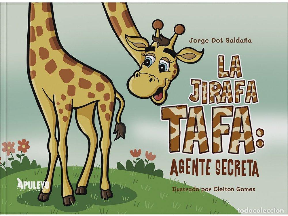 B&uuml;cher: LA JIRAFA TAFA AGENTE SECRETA - DOT SALDA&Ntilde;A, JORGE