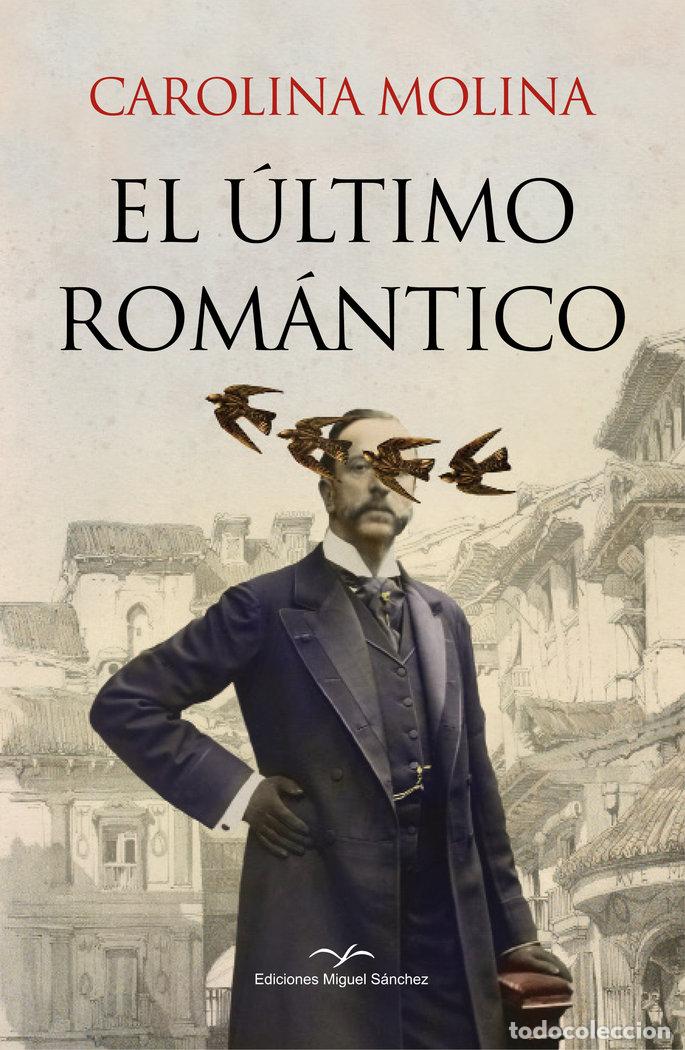 Libri: ULTIMO ROMANTICO,EL - MOLINA, CAROLINA