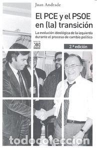 Libros: PCE Y EL PSOE EN LA TRANSICION,EL NE - ANDRADE, JUAN