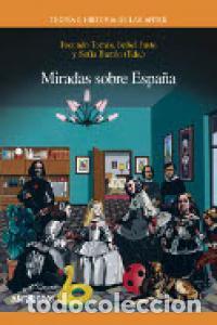 Libros: MIRADAS SOBRE ESPA&Ntilde;A - AA.VV.