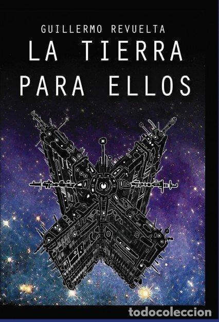 Libros: LA TIERRA PARA ELLOS - REVUELTA, GUILLERMO