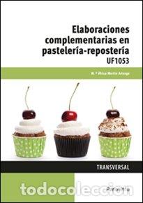 Libros: ELABORACIONES COMPLEMENTARIAS EN PASTELERIA REPOSTERIA - MARTIN ARTEAGA, AFRICA