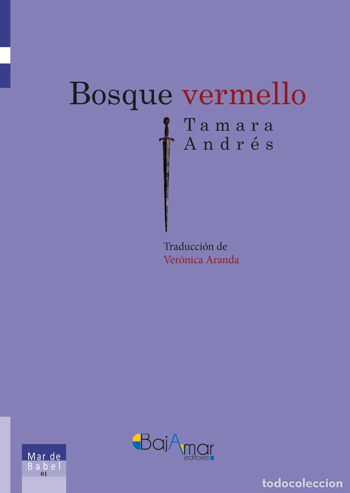 Libros: BOSQUE VERMELLO - ANDRES, TAMARA