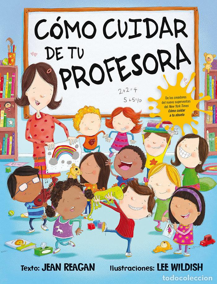 Livres: COMO CUIDAR DE TU PROFESORA - REAGAN, JEN