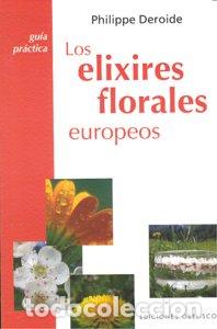 Livres: ELIXIRES FLORALES EUROPEOS,LOS - DEROIDE, PHILIPPE