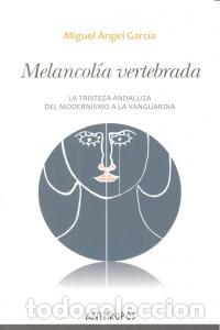 Livres: MELANCOLIA VERTEBRADA - GARCIA, MIGUEL ANGEL