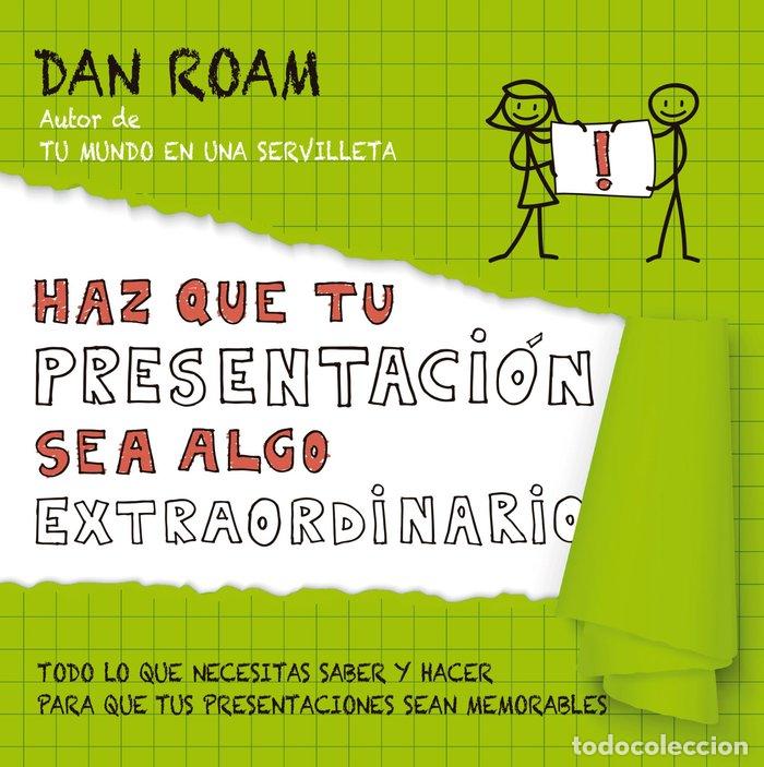books: HAZ QUE TU PRESENTACION SEA ALGO EXTRAORDINARIO - ROAM, DAN