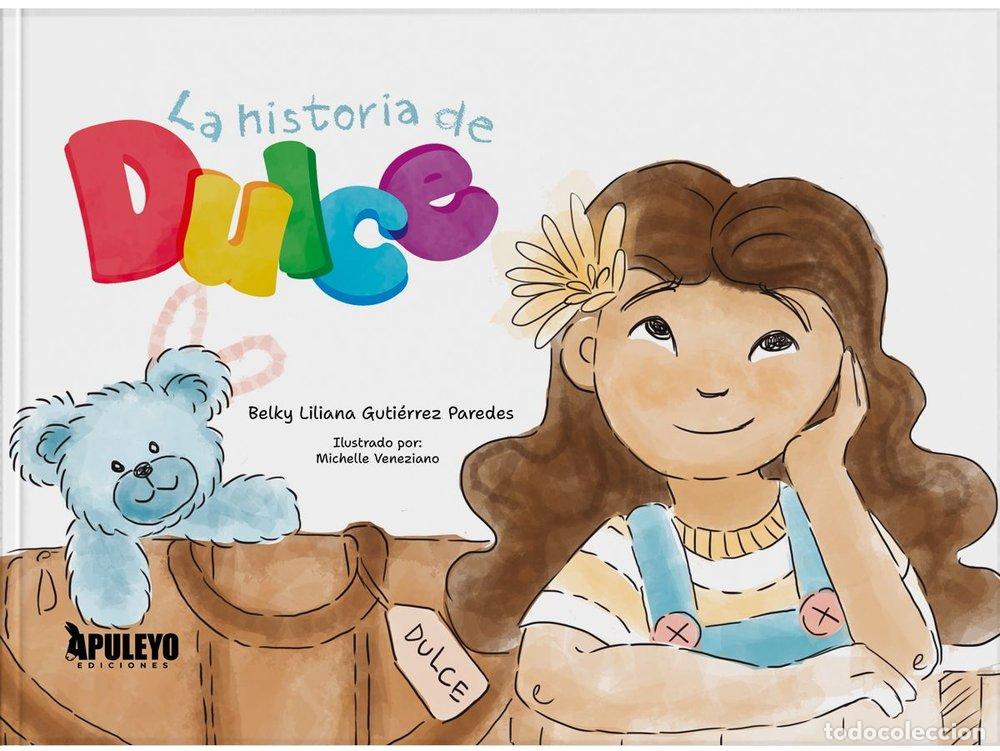 books: LA HISTORIA DE DULCE - GUTIERREZ PAREDES, BELKY LILIANA