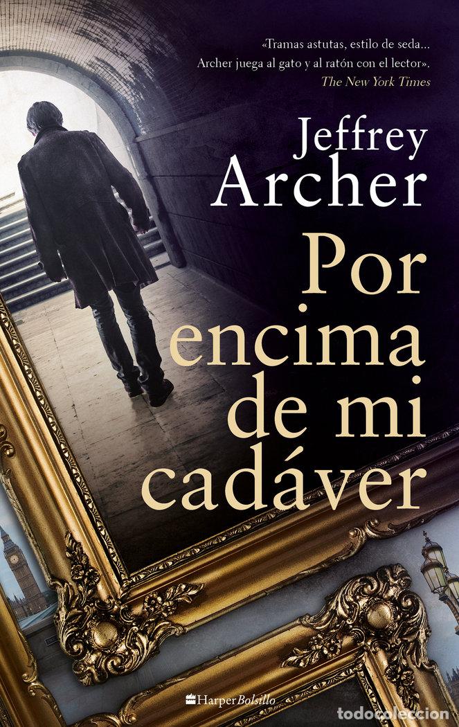 books: POR ENCIMA DE MI CADAVER - ARCHER, JEFFREY
