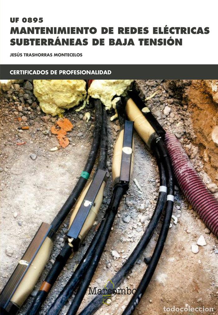 Libri: UF 0895 MANTENIMIENTO DE REDES ELECTRICAS SUBTERRANEAS DE - TRASHORRAS MONTECELOS, JESUS
