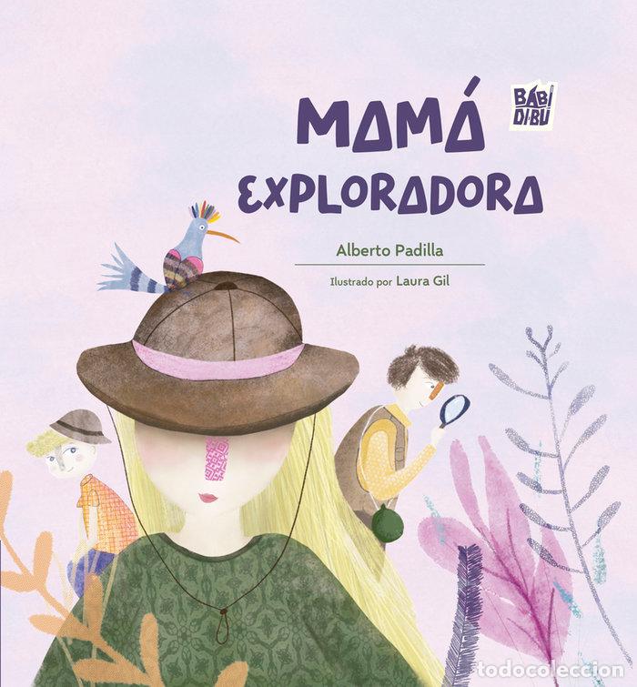 Libri: MAMA EXPLORADORA - PADILLA (EL MAESTRO ALBERTO), ALBERTO