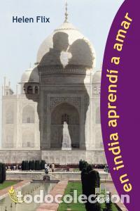 Libros: EN INDIA APRENDI A AMAR - FLIX, HELEN