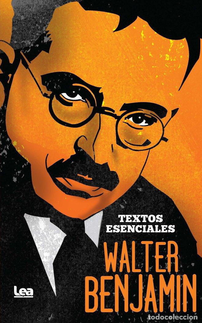 Libri: WALTER BENJAMIN TEXTOS ESENCIALES - BENJAMIN, WALTER