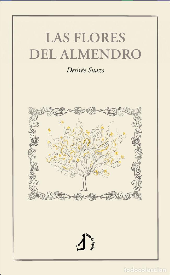 Libri: LAS FLORES DEL ALMENDRO - SUAZO, DESIREE