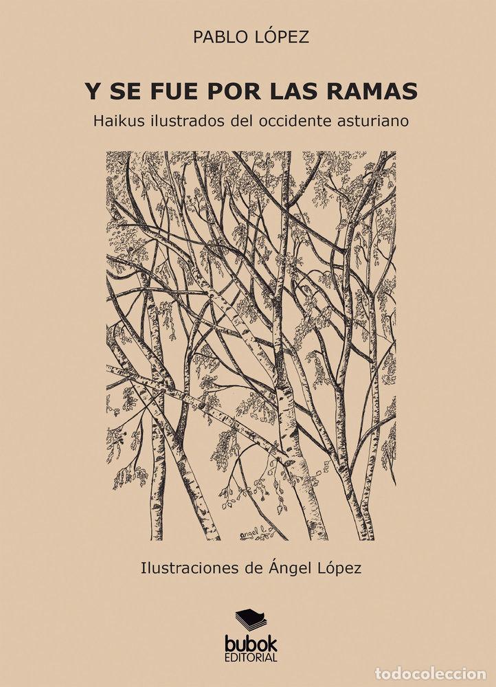 Libri: Y SE FUE POR LAS RAMAS - ILUSTRADOR, ANGEL LOPEZ VAZQUEZ