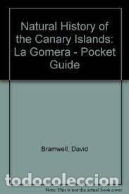 Libri: NATURAL HISTORY OF THE CANARY ISLANDS - BRAMWELL, DAVID