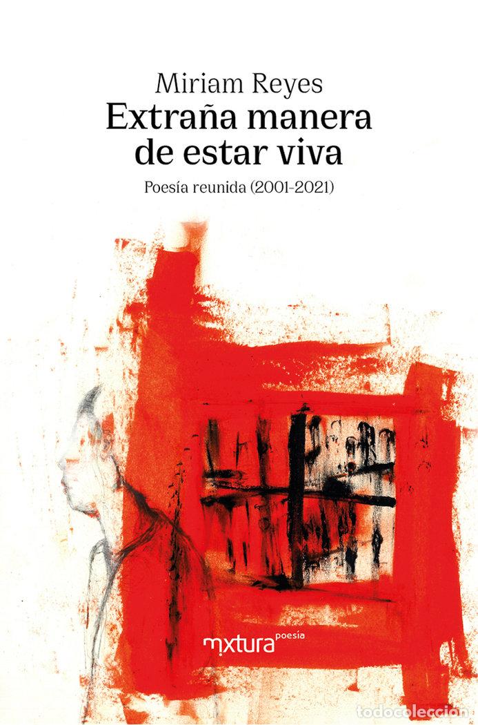 Libros: EXTRA&Ntilde;A MANERA DE ESTAR VIVA - REYES, MIRIAM