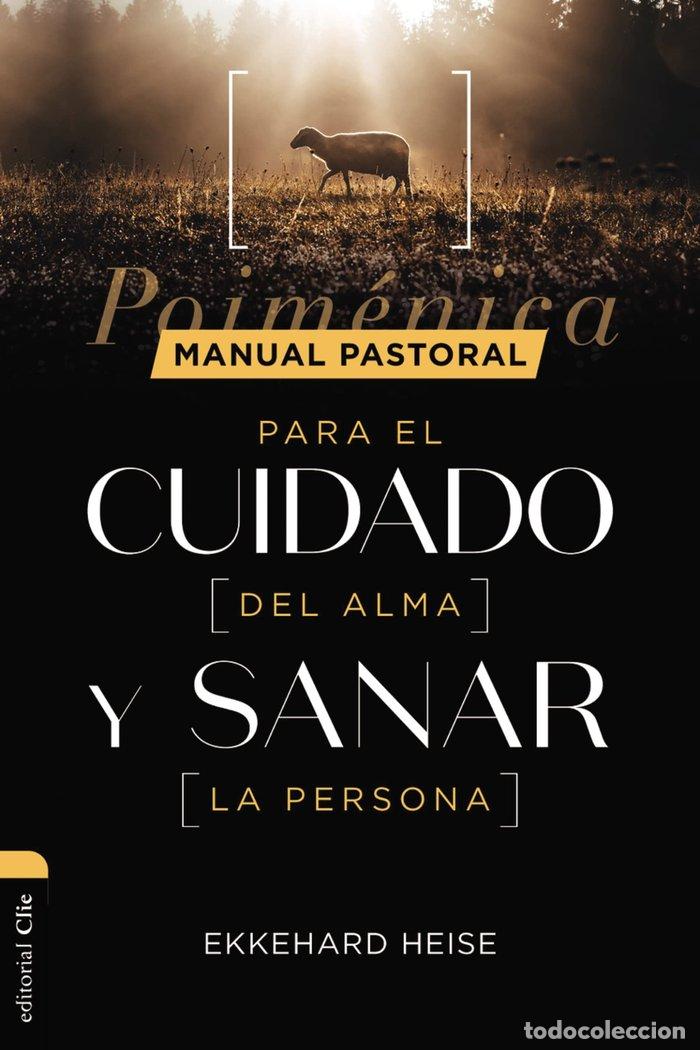 Livres: MANUAL PASTORAL PARA CUIDAR EL ALMA Y SANAR LA PERSONA - HEISE ROST, EKKEHARD