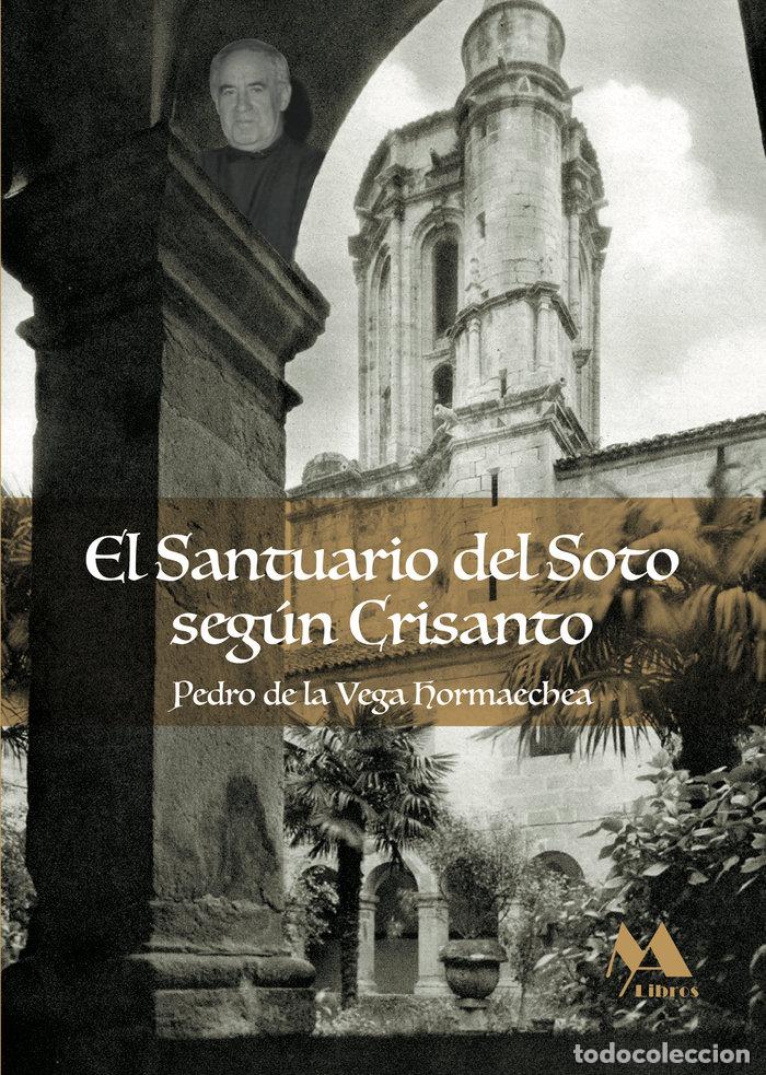 Livres: EL SANTUARIO DEL SOTO SEG&uacute;N CRISANTO - .