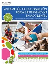 B&uuml;cher: VALORACION DE LA CONDICION FISICA E INTERVENCION EN ACCIDEN - MARTINEZ CABRERA, FRANCISCO IGNACIO