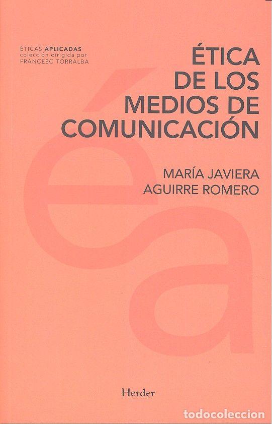 Livres: ETICA DE LOS MEDIOS DE COMUNICACION - AGUIRRE ROMERO, MARIA JVIERA