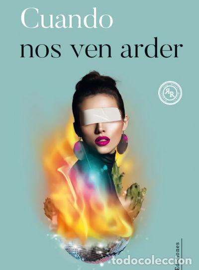 Libros: CUANDO NOS VEN ARDER - IVAN BAEZA