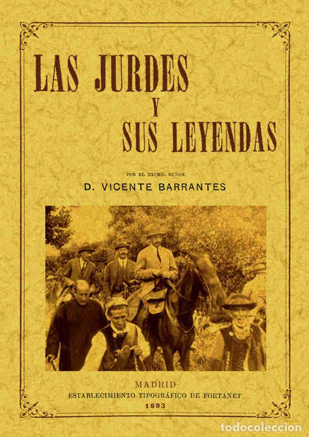 books: JURDES Y SUS LEYENDAS, LAS - BARRANTES MORENO, VICENTE