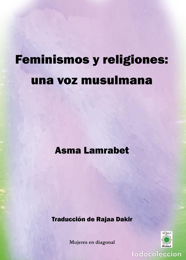 Livres: FEMINISMOS Y RELIGIONES UNA VOZ MUSULMANA - LAMRABET, ASMA