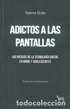 Livros: ADICTOS A LAS PANTALLAS - DUFLO, SABINE