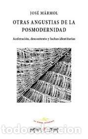 Libros: OTRAS ANGUSTIAS DE LA POSMODERNIDAD - MARMOL, JOSE