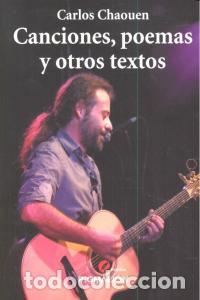 Livres: CANCIONES POEMAS Y OTROS TEXTOS - CHAOUEN, CARLOS