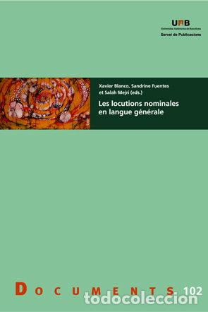 Libros: LES LOCUTIONS NOMINALES EN LANGUAGE GZNZRALE - BLANCO, XAVIER