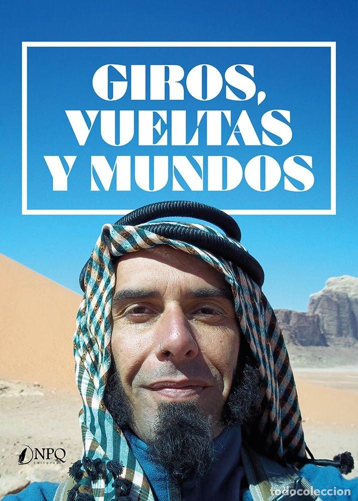 Libri: GIROS VUELTAS Y MUNDOS - OYARZABAL ZUMETA, IELU