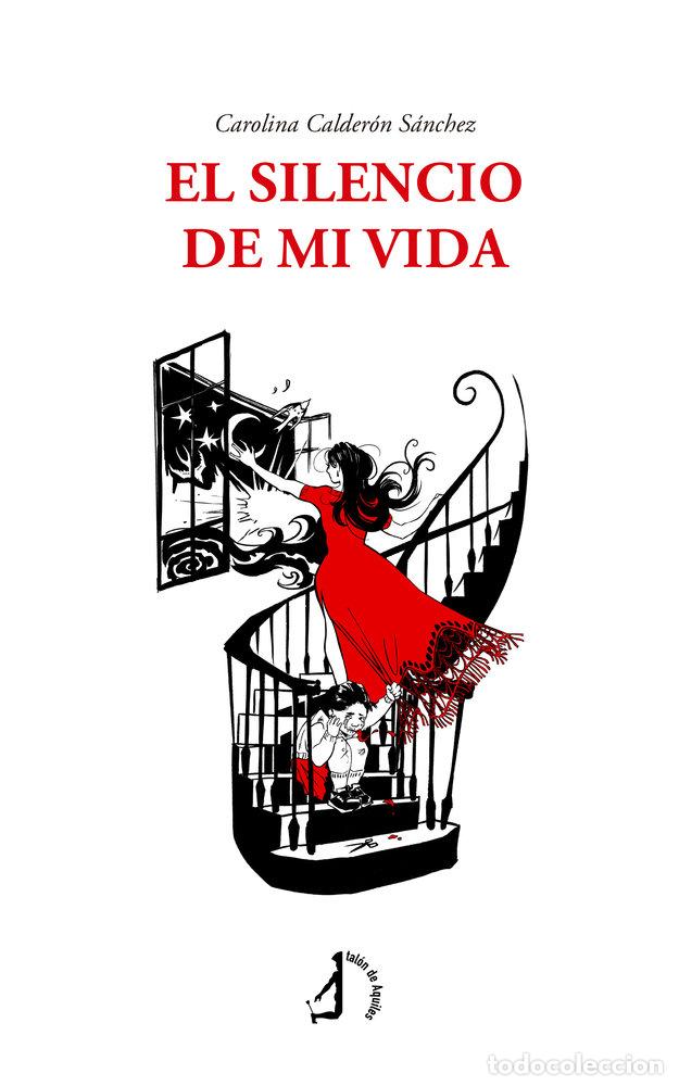 Livros: EL SILENCIO DE MI VIDA - CALDERON SANCHEZ, CAROLINA