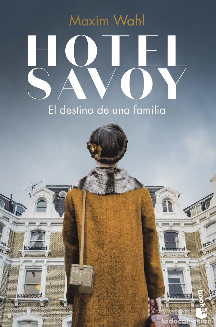 Livros: HOTEL SAVOY EL DESTINO DE UNA FAMILIA - MAXIM WAHL