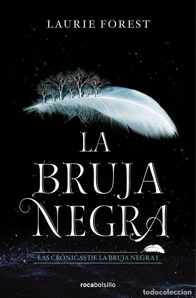 Libri: LA BRUJA NEGRA LAS CRONICAS DE LA BRUJA 1 - FOREST, LAURIE