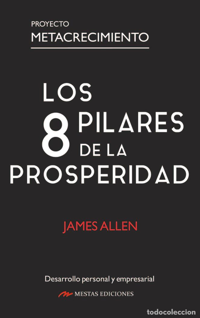 Libros: LOS 8 PILARES DE LA PROSPERIDAD - ALLEN, JAMES